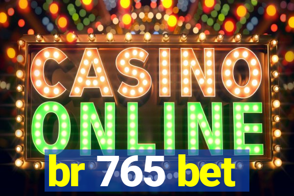 br 765 bet